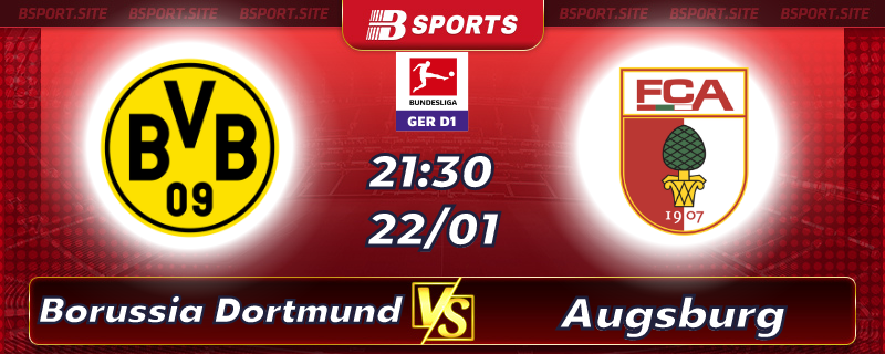 Soi kèo bóng đá Borussia Dortmund vs Augsburg vào lúc 21h30 ngày 22/01/2023 Soi kèo bóng đá Borussia Dortmund vs Augsburg vào lúc 21h30 ngày 22/01/2023