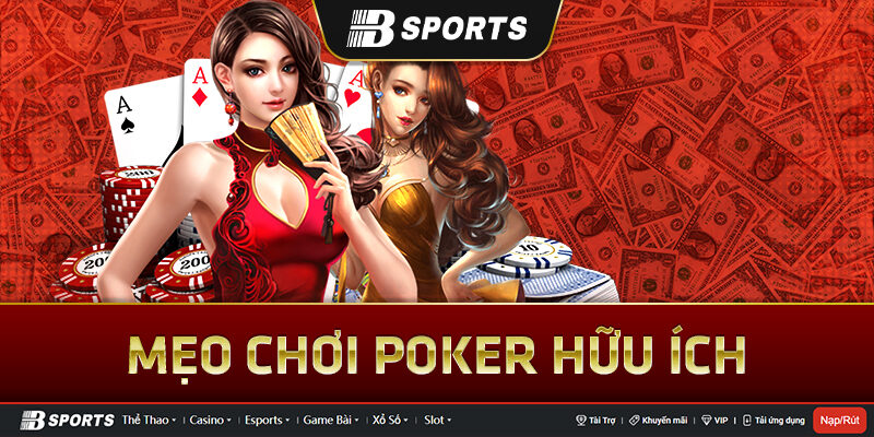 5 mẹo chơi poker hữu ích giúp bạn giỏi hơn mỗi ngày 5 mẹo chơi poker hữu ích giúp bạn giỏi hơn mỗi ngày