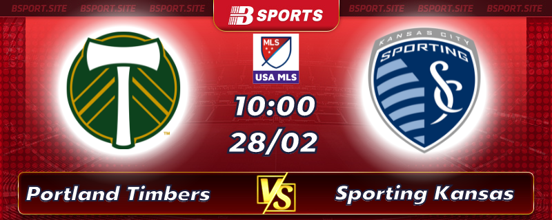 Soi kèo tỷ số Portland Timbers vs Sporting Kansas vào lúc 10h00 ngày 28/02/2023 Soi kèo tỷ số Portland Timbers vs Sporting Kansas vào lúc 10h00 ngày 28/02/2023