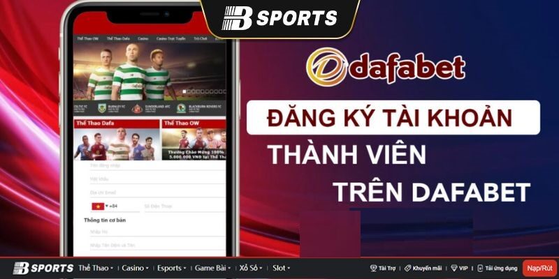 Đăng ký tài khoản Dafabet Đăng ký tài khoản Dafabet