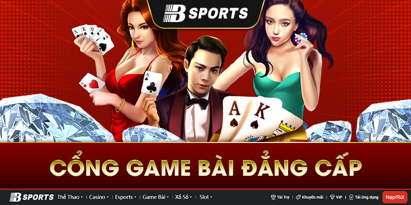 Cổng game quốc tế Bsports cung cấp những sản phẩm gì? Cổng game quốc tế Bsports cung cấp những sản phẩm gì?