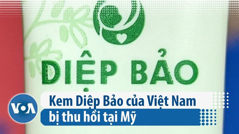 Vì sao Kem Diệp Bảo bị Mỹ thu hồi trên diện rộng? Vì sao Kem Diệp Bảo bị Mỹ thu hồi trên diện rộng?