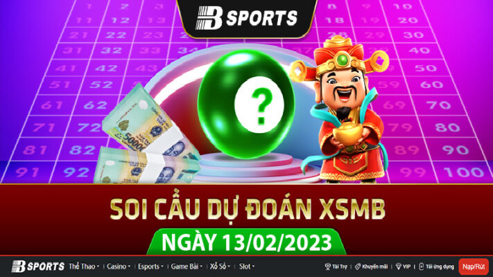 Soi cầu dự đoán XSMB 13/02/2023 thứ hai hôm nay Soi cầu dự đoán XSMB 13/02/2023 thứ hai hôm nay