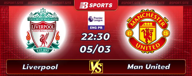 Soi kèo tỷ số Liverpool vs Man United vào lúc 23h30 ngày 05/03/2023 Soi kèo tỷ số Liverpool vs Man United vào lúc 23h30 ngày 05/03/2023