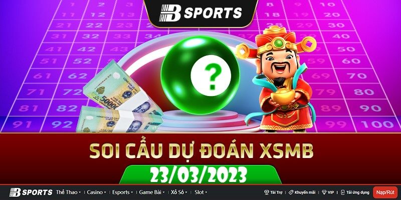 Soi cầu xsmb ngày 23/03/2023 miễn phí cho anh em làng số Soi cầu xsmb ngày 23/03/2023 miễn phí cho anh em làng số
