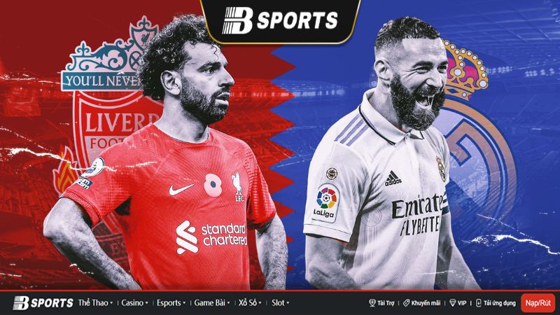 Sự khác biệt của câu lạc bộ Liverpool vs real Sự khác biệt của câu lạc bộ Liverpool vs real