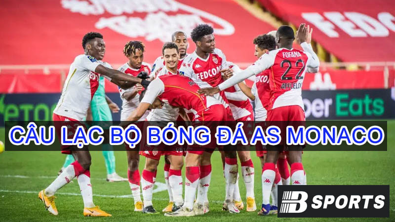 Tìm hiểu về lịch sử câu lạc bộ bóng đá AS Monaco Tìm hiểu về lịch sử câu lạc bộ bóng đá AS Monaco