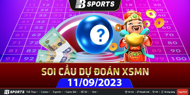 Soi cầu XSMN 11/09/2023 thứ 2 có đài nào tham gia? Soi cầu XSMN 11/09/2023 thứ 2 có đài nào tham gia?