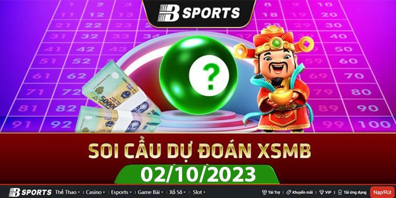 Soi cầu XSMB 02/10/2023 thứ 2 cùng chuyên gia Bsports Soi cầu XSMB 02/10/2023 thứ 2 cùng chuyên gia Bsports