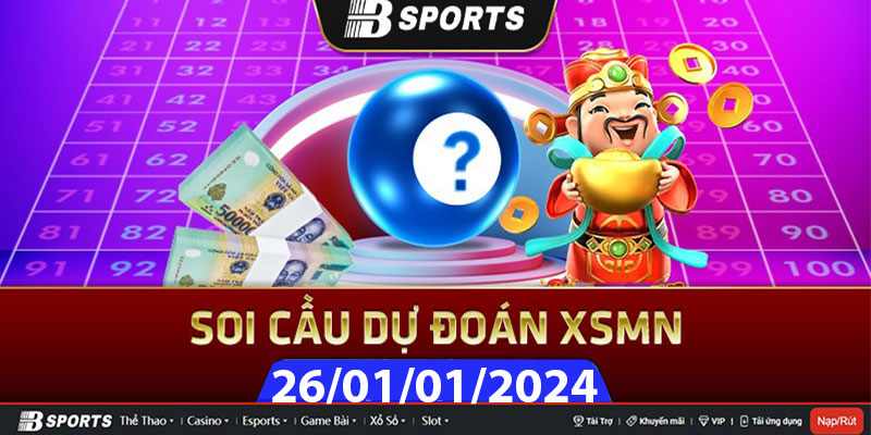 Soi cầu XSMN 26/01/2024 thứ 6 đài nào tham gia? Soi cầu XSMN 26/01/2024 thứ 6 đài nào tham gia?